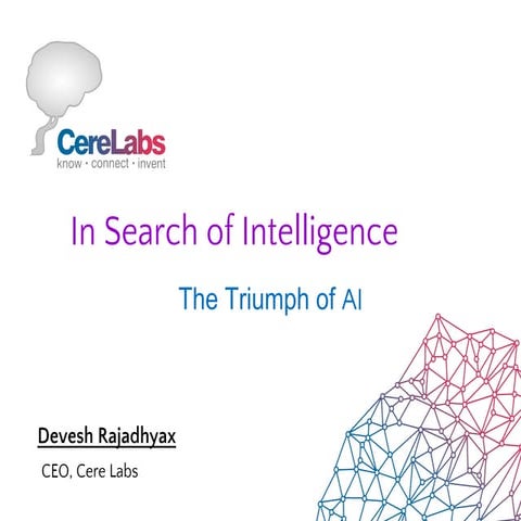 The triump of artificial intelligence  in search of intelligence  devesh
