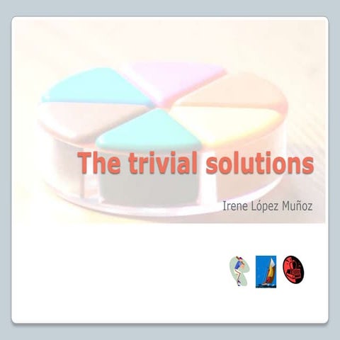 The trivial solutions