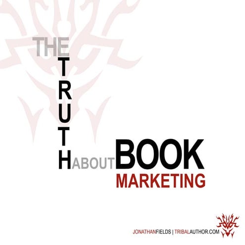 The Truth About Book Marketing