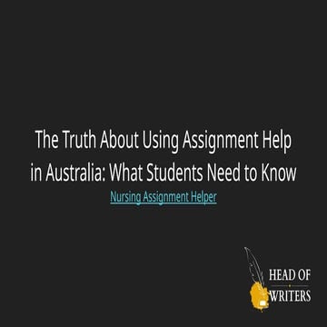 The Truth About Using Assignment Help in Australia_ What Students Need ...