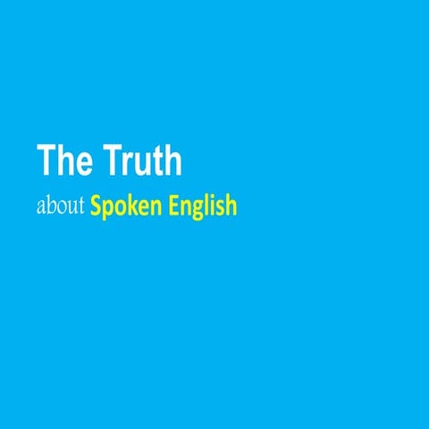 The truth of spoken english business