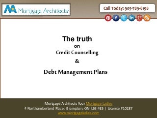 The truth on Credit Counselling and Debt Management Plans