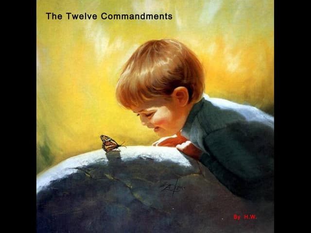  The twelve commandments to live better by one of my friend 