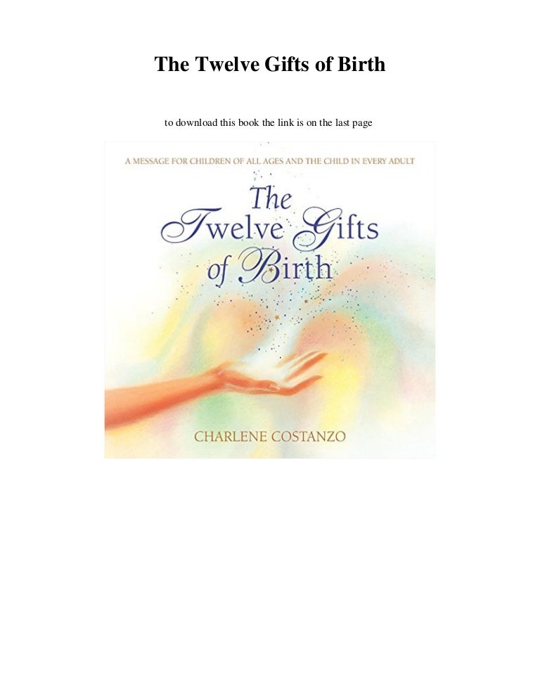 [DOWNLOAD] The Twelve Gifts of Birth