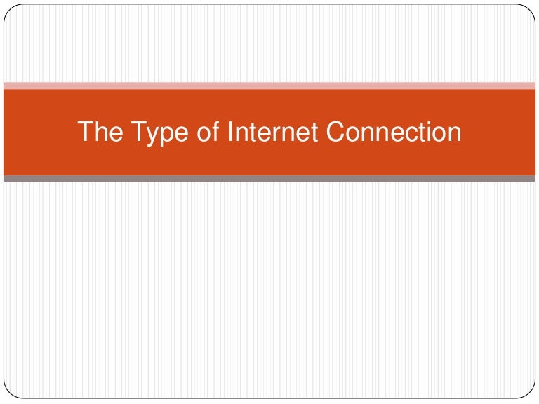 The type of connection