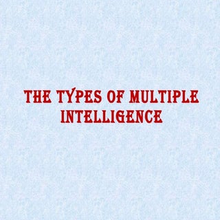 The types of multiple intelligence
