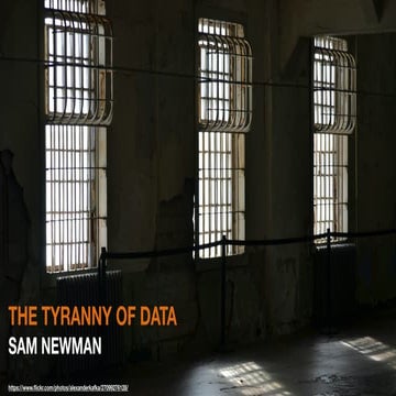 Keynote: Sam Newman, Building Microservices | The Tyranny Of Data | Kafka Sum...