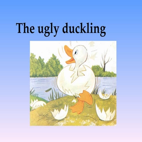 The Ugly Duckling