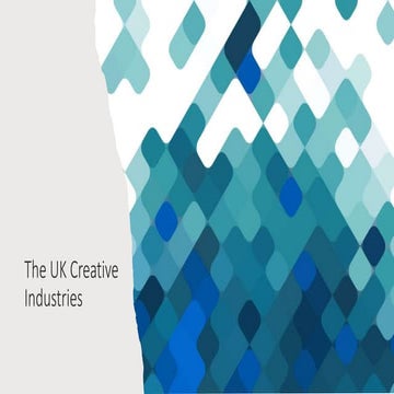 The UK Creative Industries PowerPoint....