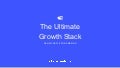 The Ultimate Growth Marketing Stack