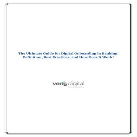 The Ultimate Guide for Digital Onboarding in Banking_ Definition, Best Practi...