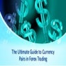 The Ultimate Guide to Currency Pairs in Forex Trading.pptx