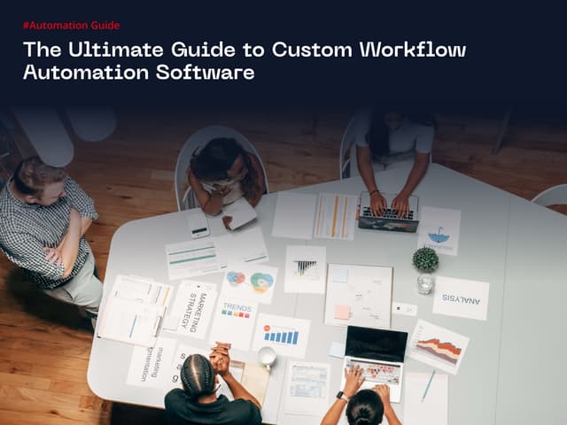The Ultimate Guide to Custom Workflow Automation Software.pdf