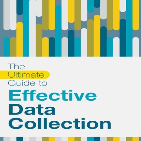 The Ultimate Guide to Effective Data Collection | PDF