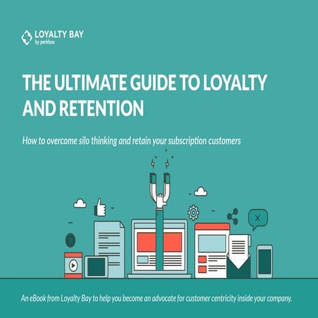 The ultimate guide to loyalty and retention