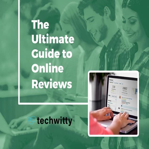 The ultimate guide to online reviews