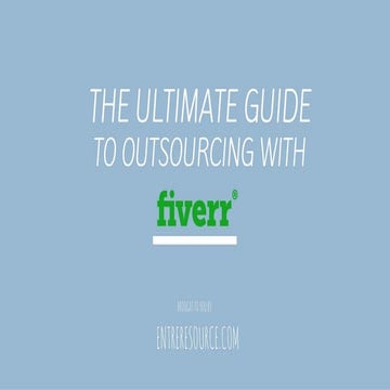 The ultimate guide to outsourcing with fiverr