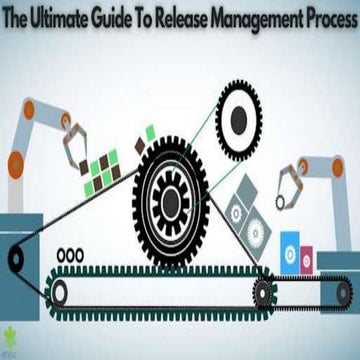 The ultimate guide to release management process