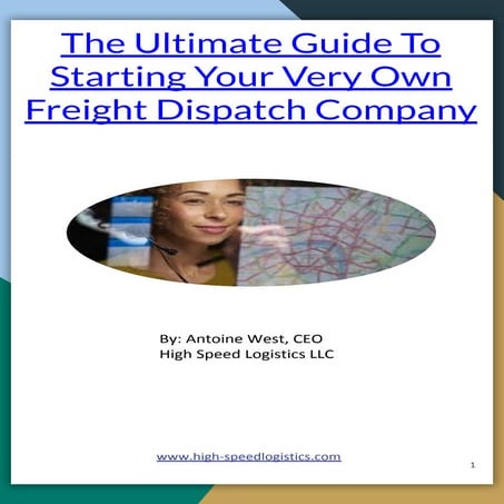 The ultimate guide to starting your very own freight dispatch company