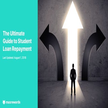 The Ultimate Guide to Student Loan Repayment | PDF