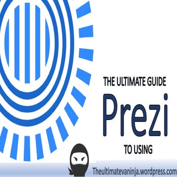 The ultimate guide to using prezi