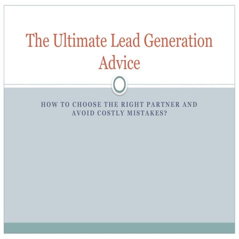The Ultimate Lead Generation Advice: How to Choose the Right Partner ...