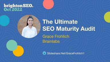 The Ultimate Maturity Audit _ Brighton SEO.pdf