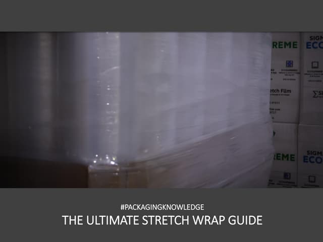 The Ultimate Stretch Wrap Guide