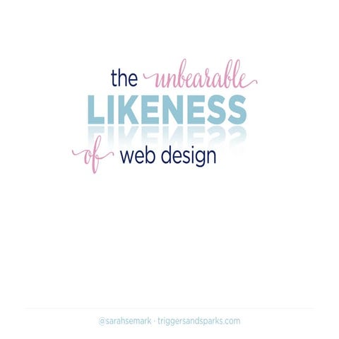 The unbearable likeness of web design