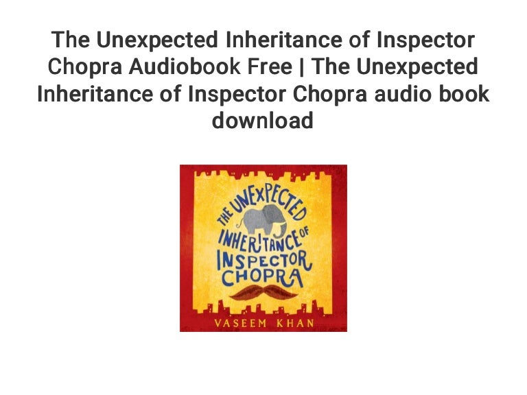the unexpected inheritance of inspector chopra
