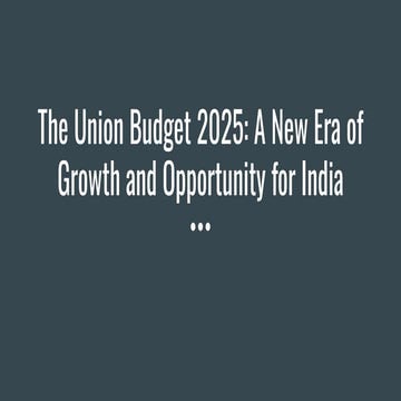 The Union Budget 2025_ A New Era of Growth and Opportunity for India.pdf