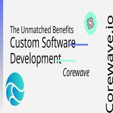 The Unmatched Benefits of Custom Software Development.pptx