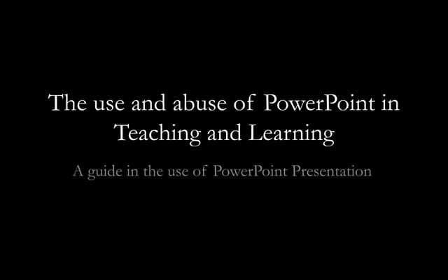 The use and abuse of power point in teaching