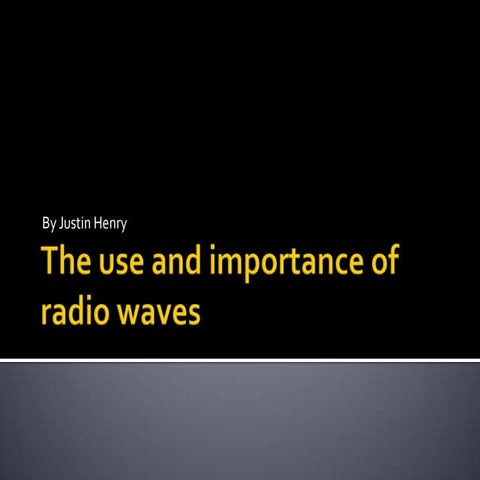 The use and importance of radio waves