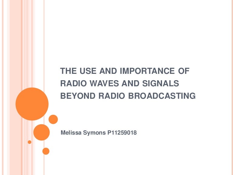 The use and importance of radio waves and