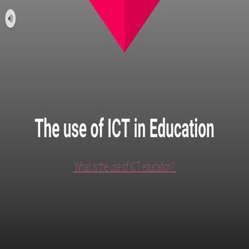 The use of ict in education