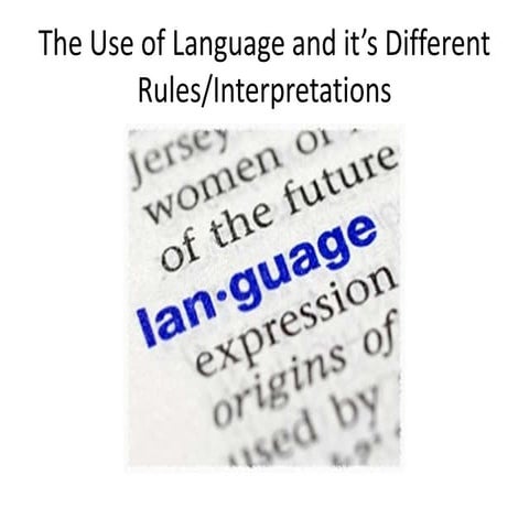 The use of language and it’s different rules