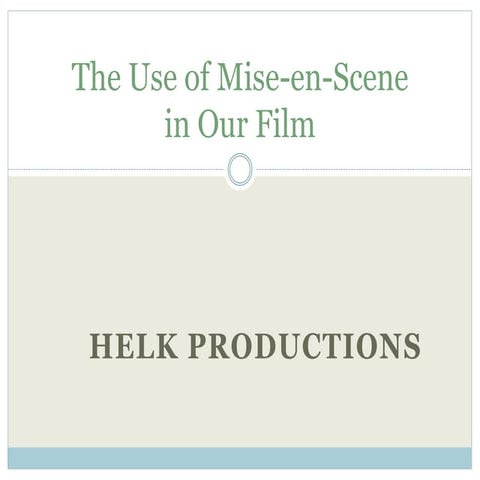 The Use of Mise en-Scene in Our Short Film