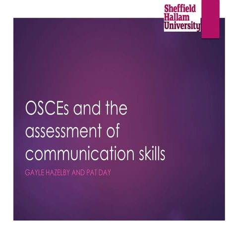 The use of objective structured clinical examinations to assess skills in dev...