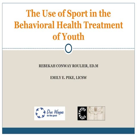 The Use Of Sport In The Behavioral Health Treatment of Youth (Rebekah Conway ...
