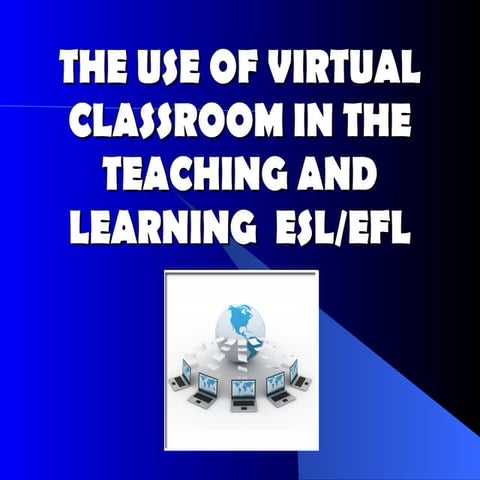 The use of virtual classroom in the teaching