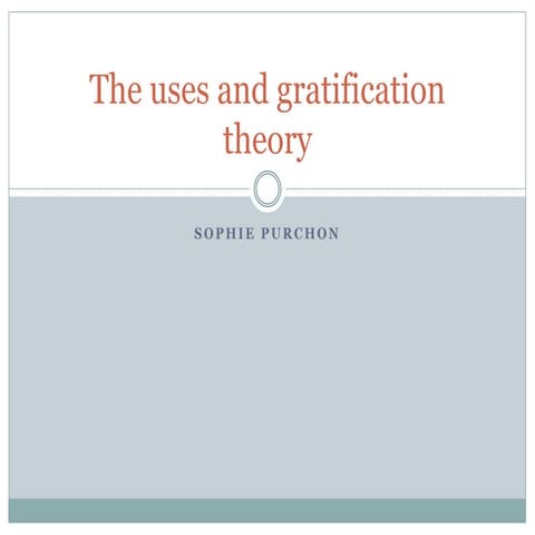 The uses and gratification theory