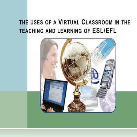The uses of a virtual classroom in the
