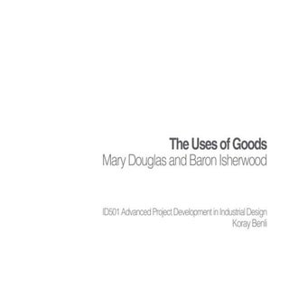 The uses of goods mary douglas   ba...