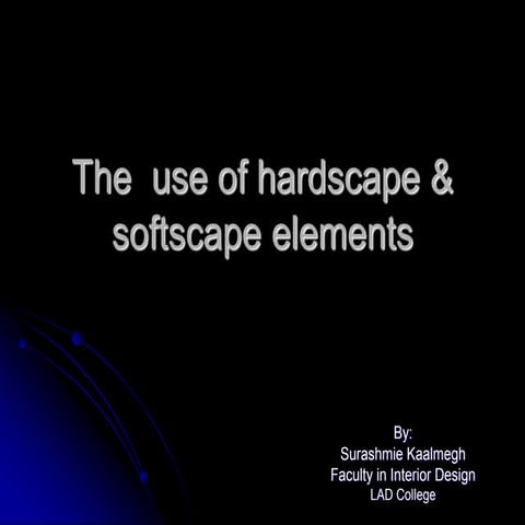 The  uses of hardscape elements