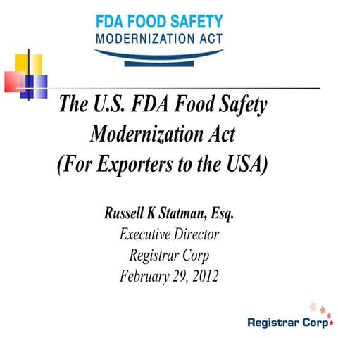 The U.S. FDA Food Safety Modernization Act (For Exporters To The Us) | PPT