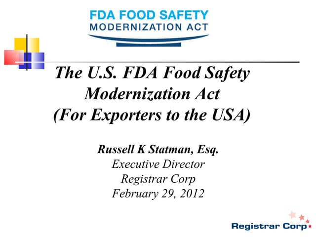 The U.S. FDA Food Safety Modernization Act (For Exporters To The Us) | PPT
