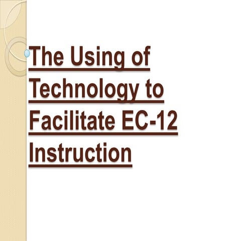 The using of technology to facilitate ec 12 instruction