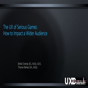 The ux of serious games  how to impact a wider audience