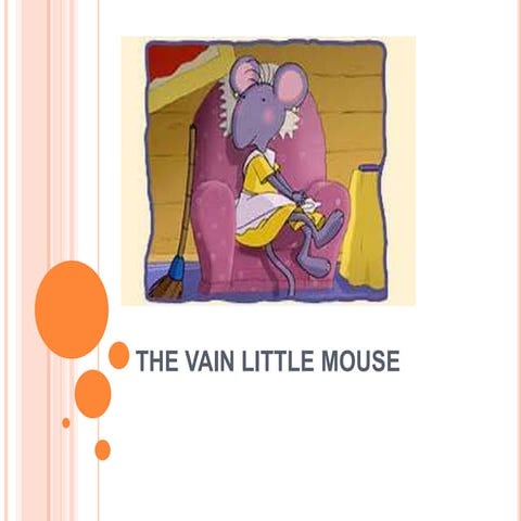 The vain little mouse